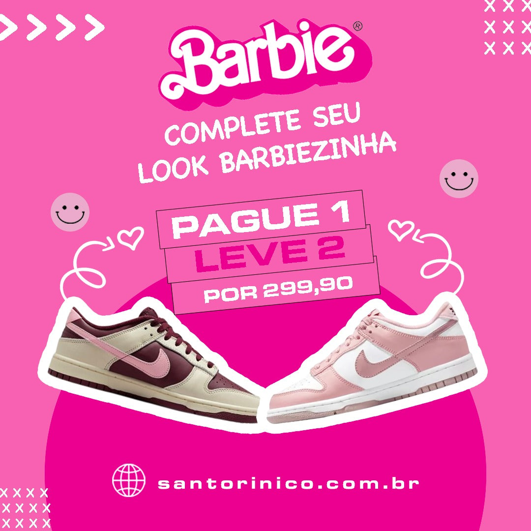 Promoção Barbie Nike Dunk  - Compre 1 Leve 2